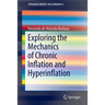 Exploring the Mechanics of Chronic Inflation and Hyperinflation