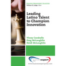 Leading Latino Talent to Champion Innovation