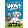 The Fantastical Adventures of Snowy the Wonder Dog: Lost in Washington, D.C.