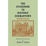 The Guidebook to Historic Germantown [Pennsylvania]