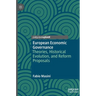 European Economic Governance: Theories, Historical Evolution, and Reform Proposals