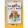 Just Don't Be a Sh*t Boss!: A guide on how NOT to be an @R$*h0