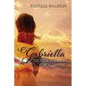 Gabriella: The Final Chapter