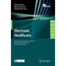Electronic Healthcare: 4th International Conference, Ehealth 2011, Málaga, Spain, November 21-23, 2011, Revised Selected Papers