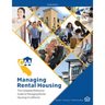 Managing Rental Housing: A Complete Reference Guide from the California Apartment Association