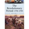 The Revolutionary Period, 1750-1783, Volume 3