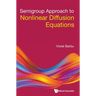 Semigroup Approach to Nonlinear Diffusion Equations