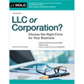 LLC or Corporation?: Choose the Right Form for Your Business