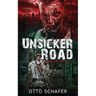 Unsicker Road: A Zombie Apocalypse Thriller
