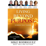Living Beyond Purpose: Stories That Inspire