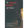 It wasn't love at first