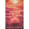 Fragments of Gray: A Grumpy Sunshine New Adult Romance