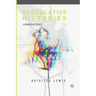 Speculative Histories