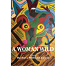 A Woman Wild