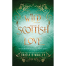 Wild Scottish Love: A fun opposites attract magical romance