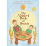 The Waldorf Book of Breads