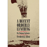 Decent, Orderly Lynching: The Montana Vigilantes