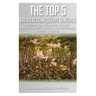 The Top 5 Greatest Confederate Generals: Robert E. Lee, Stonewall Jackson, James Longstreet, Nathan Bedford Forrest, and Patrick Cleburne