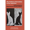 The Culture of Invention in the Americas: Anthropological Experiments with Roy Wagner