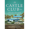 The Castle Club - In Close Proximity: Anthony Lorenzo, A Detective Series, Book 2