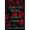 Forever Yours Always Mine