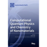 Computational Quantum Physics and Chemistry of Nanomaterials