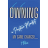 Owning a Positive Mindset: My Game Changer