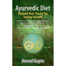 Ayurvedic Diet: Discover Your "Dosha" by Testing Yourself: Find out which Dosha is Important for You