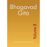 Bhagavad Gita - Volume 8