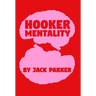 Hooker Mentality
