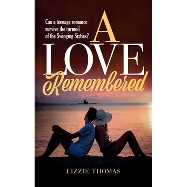 A Love Remembered: Can a teenage romance survive the turmoil of the Swinging Sixties?