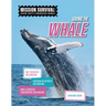 Saving the Whale: Meet Scientists on a Mission, Discover Kid Activists on a Mission, Make a Career in Conservation Your Mission