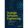 Strategic Software Engineering: Software Engineering Beyond the Code