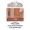 Understanding Voices, Noises & Presences in the Spiritual Realm