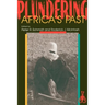 Plundering Africa's Past