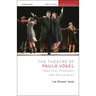 The Theatre of Paula Vogel: Practice, Pedagogy, and Influences