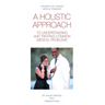 A Holistic Approach to Understanding and Treating Common Medical Problems
