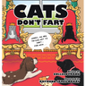 Cats Don't Fart