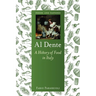 Al Dente: A History of Food in Italy