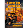 Heroes and Villains of the Accipiter War: Illustrated