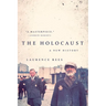 The Holocaust: A New History