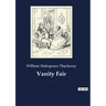 Vanity Fair: An English novel by William Makepeace Thackeray, which follows the lives of Becky Sharp and Amelia Sedley amid their friends and families