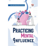 Practical Mental Influence