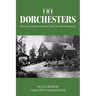 The Dorchesters: Four Generations and 100 Years in West Vancouver