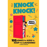 Knock Knock! Who's There? 105 Jokes for Kids to Keep You Laughing!