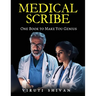 MEDICAL SCRIBE - One Book To Make You Genius