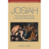 Josiah: From Improbable Stories to Inventive Historiography