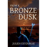 From a Bronze Dusk
