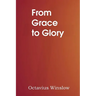 From Grace to Glory