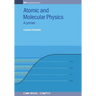 Atomic and Molecular Physics: A primer